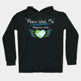 Peace with me. Happiness with us Hoodie